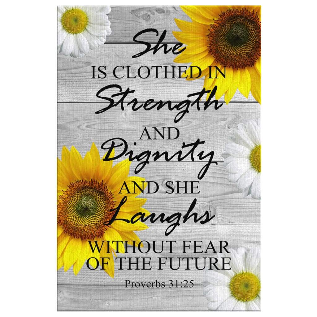 She-Is-Clothed-In-Strength-And-Dignity-Proverbs-3125-Wall-Art-Canvas-2 She Is Clothed In Strength And Dignity Proverbs 3125 Wall Art Canvas 2