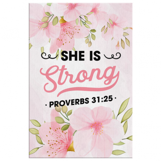 She Is Strong Proverbs 3125 Canvas Wall Art 2 1