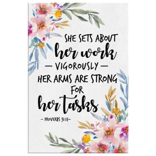 She Sets About Her Work Vigorously Proverbs 3117 Scripture Wall Art Canvas 2