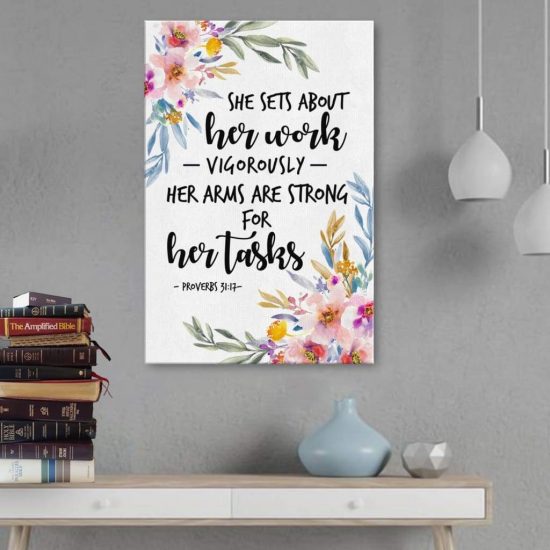 She Sets About Her Work Vigorously Proverbs 31:17 Scripture Wall Art Canvas