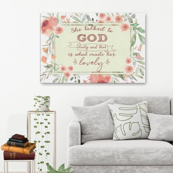 She Talked To God Daily And That Is What Made Her Lovely Canvas Wall Art