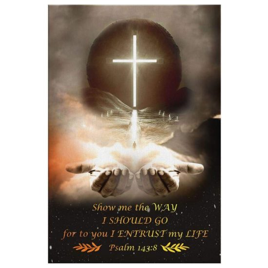 Show Me The Way I Should Go Psalm 1438 Bible Verse Wall Art Canvas 2