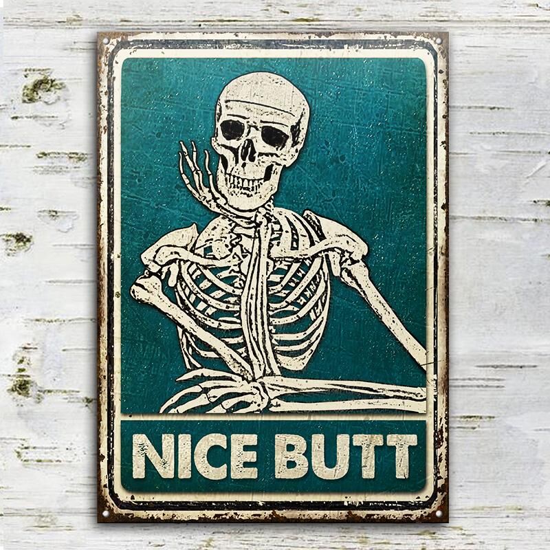 Skeleton-Nice-Butt-Restroom-Customized-Classic-Metal-Signs-2 Skeleton Nice Butt Restroom Customized Classic Metal Signs 2