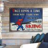 Skiing Vintage Once Upon A Time Customized Classic Metal Signs