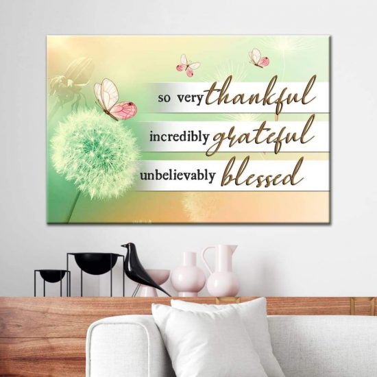 So Very Thankful Incredibly Grateful Unbelievably Blessed Canvas Wall Art