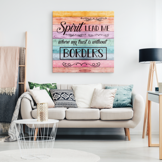 Spirit Lead Me Where My Trust Is Without Borders Canvas Wall Art 1