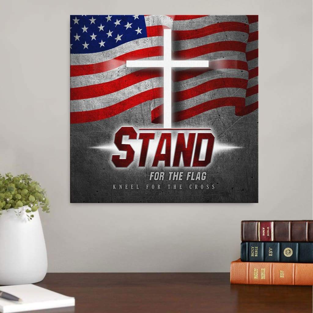 Stand For The Flag And Kneel For The Cross Canvas Wall Art
