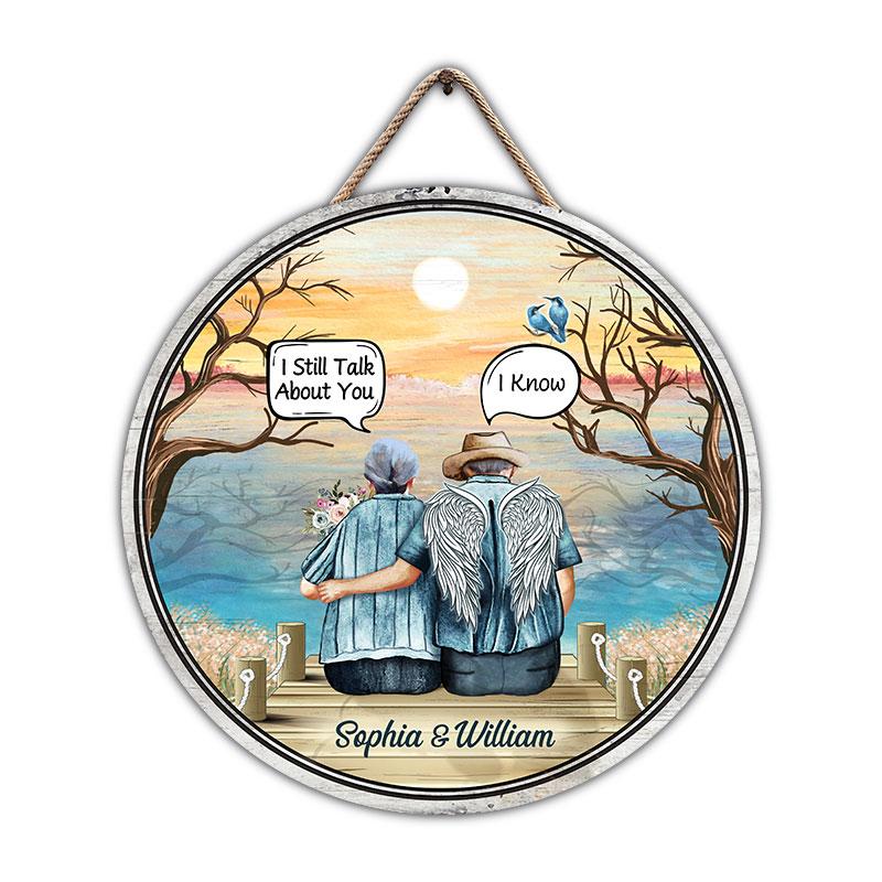 Still Talk About You Widow Old Couple - Memorial Gift - Personalized Custom Wood Circle Sign