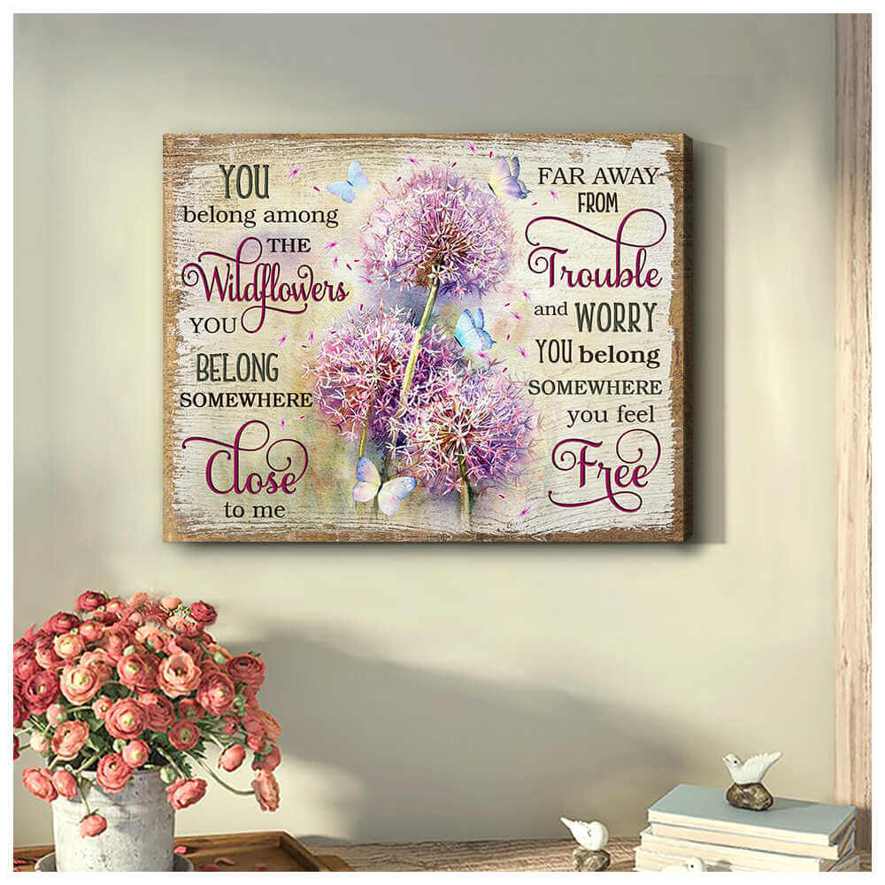 Stunning Dandelion And Butterfly Canvas You Belong Wall Art Decor