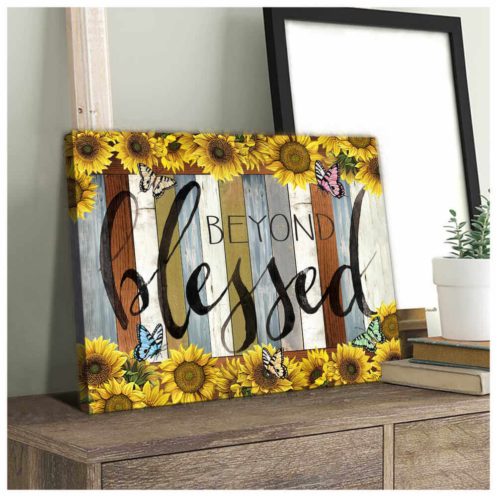 Sunflowers And Butterflies Canvas Beyond Blessed Wall Art Decor