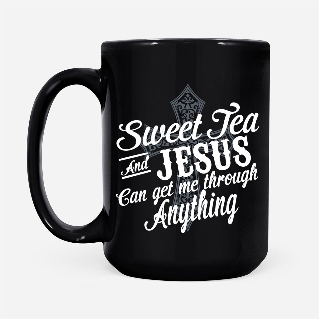 Sweet-Tea-And-Jesus-Can-Get-Me-Through-Anything-Coffee-Mug-2 Sweet Tea And Jesus Can Get Me Through Anything Coffee Mug 2
