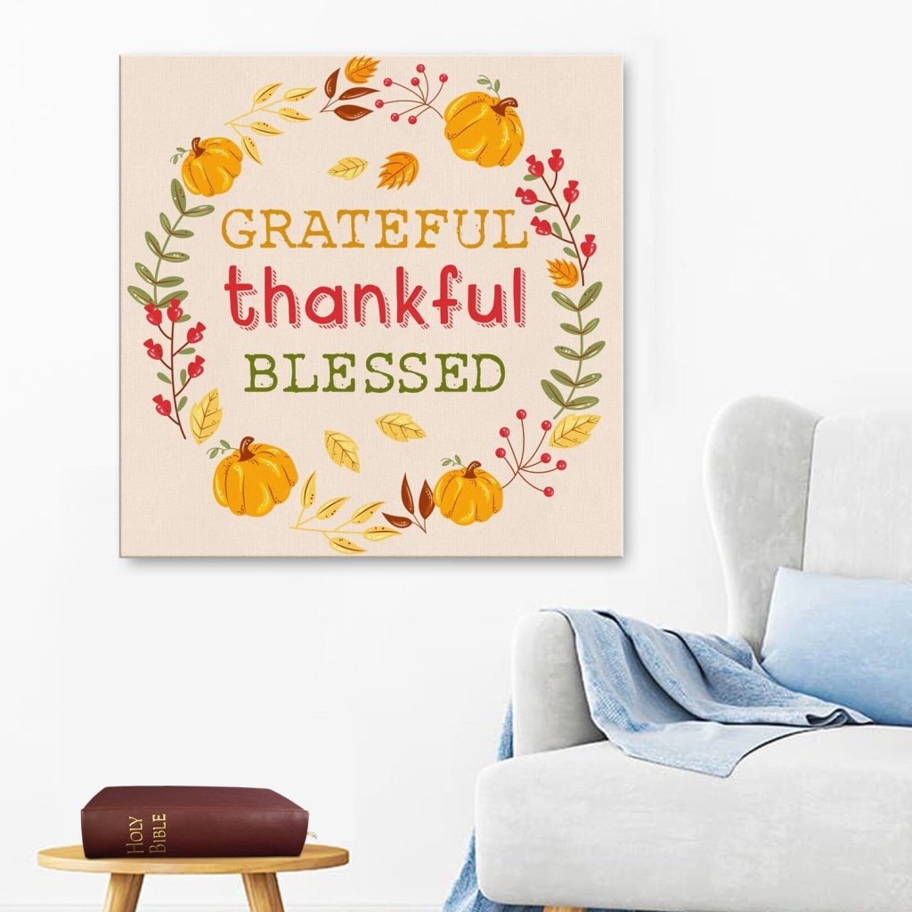 Thankful Grateful Blessed Happy Thanksgiving Canvas Wall Art