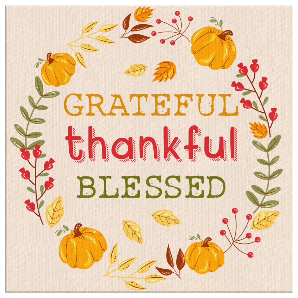 Thankful-Grateful-Blessed-Happy-Thanksgiving-Canvas-Wall-Art-2 Thankful Grateful Blessed Happy Thanksgiving Canvas Wall Art 2 1