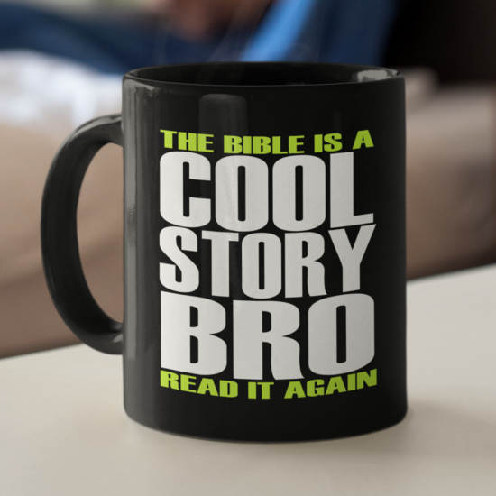 The Bible Is A Cool Story Bro Read It Again Coffee Mug