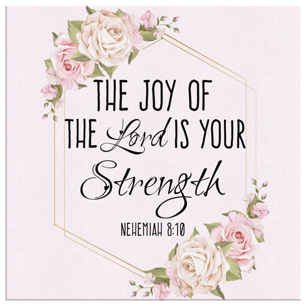 The-Joy-Of-The-Lord-Is-Your-Strength-Nehemiah-810-Canvas-Wall-Art-2 The Joy Of The Lord Is Your Strength Nehemiah 810 Canvas Wall Art 2 1