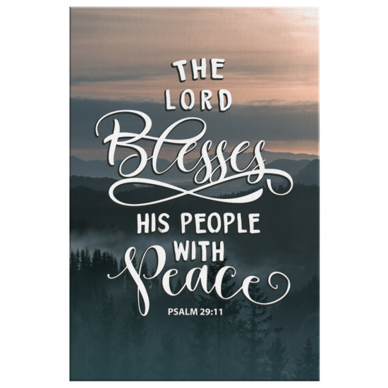 The Lord Blesses His People With Peace Psalm 2911 Canvas Wall Art 2 2