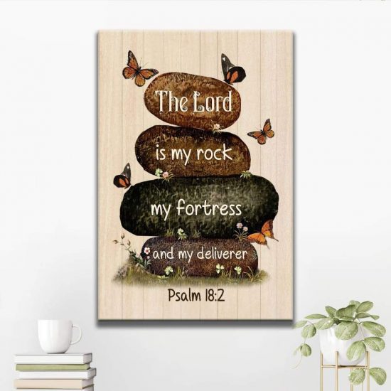 The Lord Is My Rock My Fortress And My Deliverer Psalm 18:2 Bible Verse Wall Art Canvas