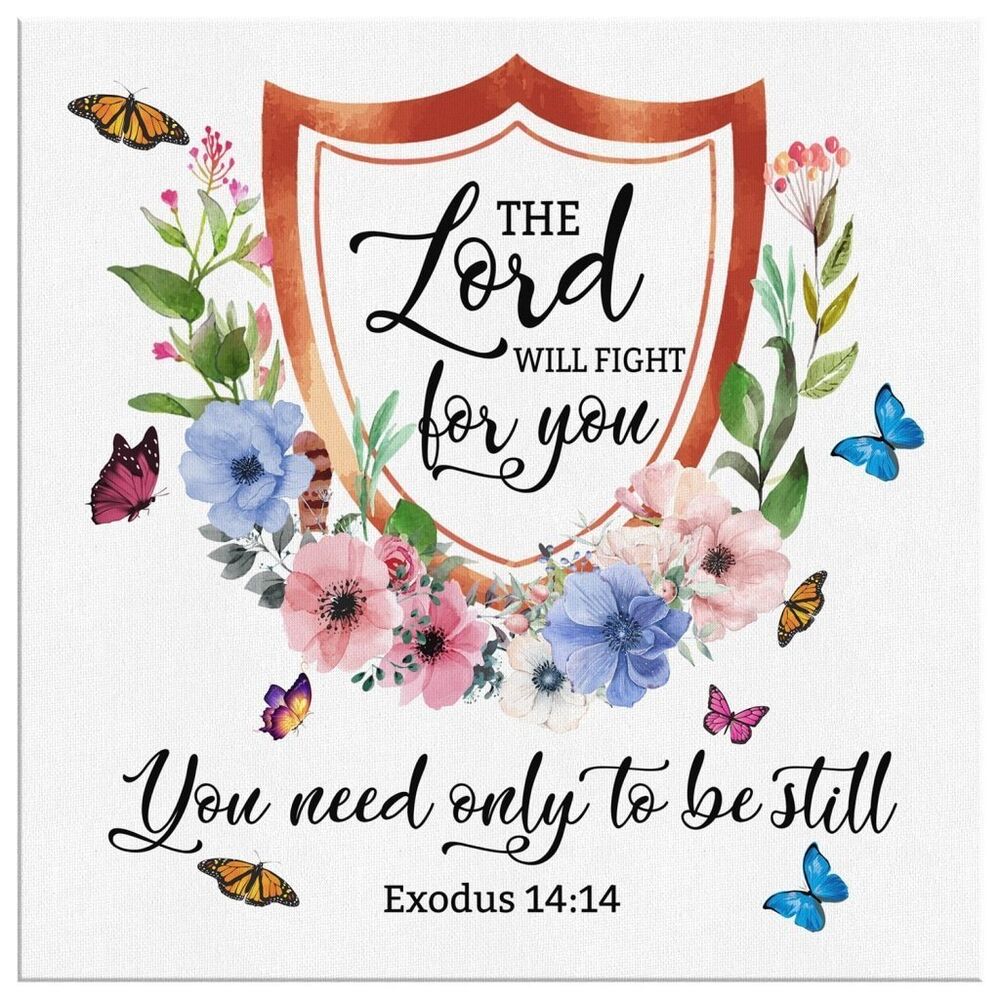 The-Lord-Will-Fight-For-You-You-Need-Only-To-Be-Still-Exodus-1414-Canvas-Wall-Art-2 The Lord Will Fight For You You Need Only To Be Still Exodus 1414 Canvas Wall Art 2