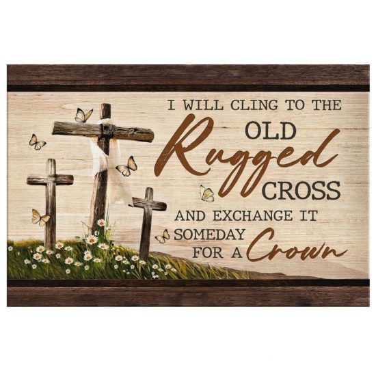 The Old Rugged Cross Christian Hymn Wall Art Canvas Print 2