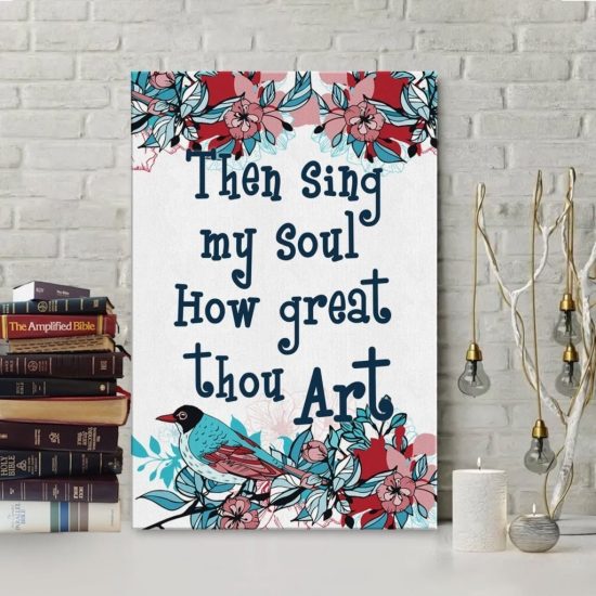 Then Sing My Soul How Great Thou Art Canvas Wall Art