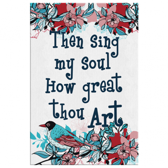 Then Sing My Soul How Great Thou Art Canvas Wall Art 2 1