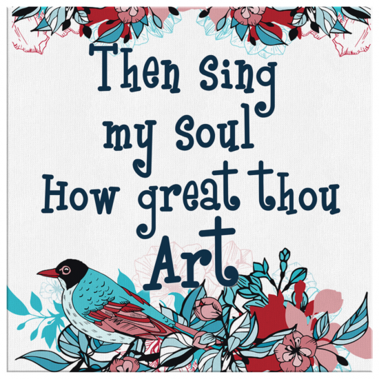Then Sing My Soul How Great Thou Art Canvas Wall Art 2