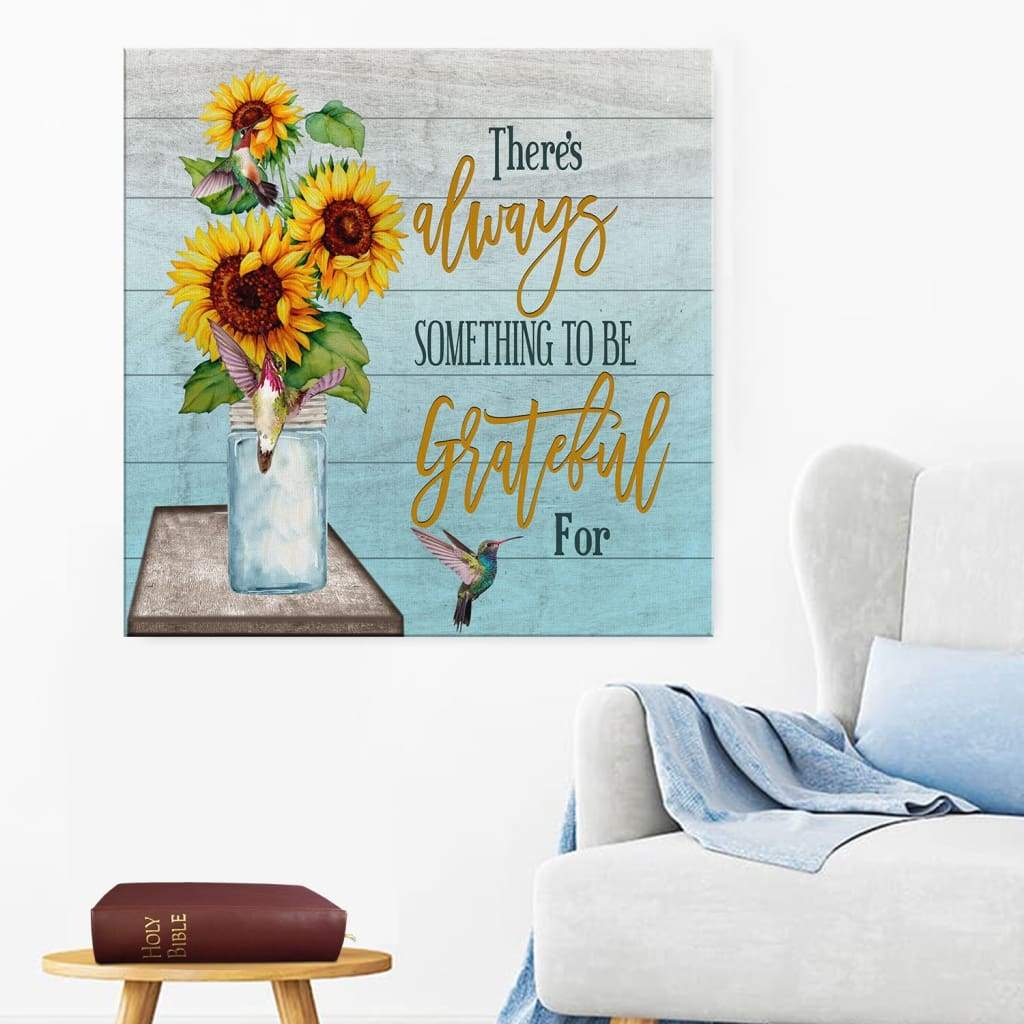 There Is Always Something To Be Grateful For Canvas Wall Art