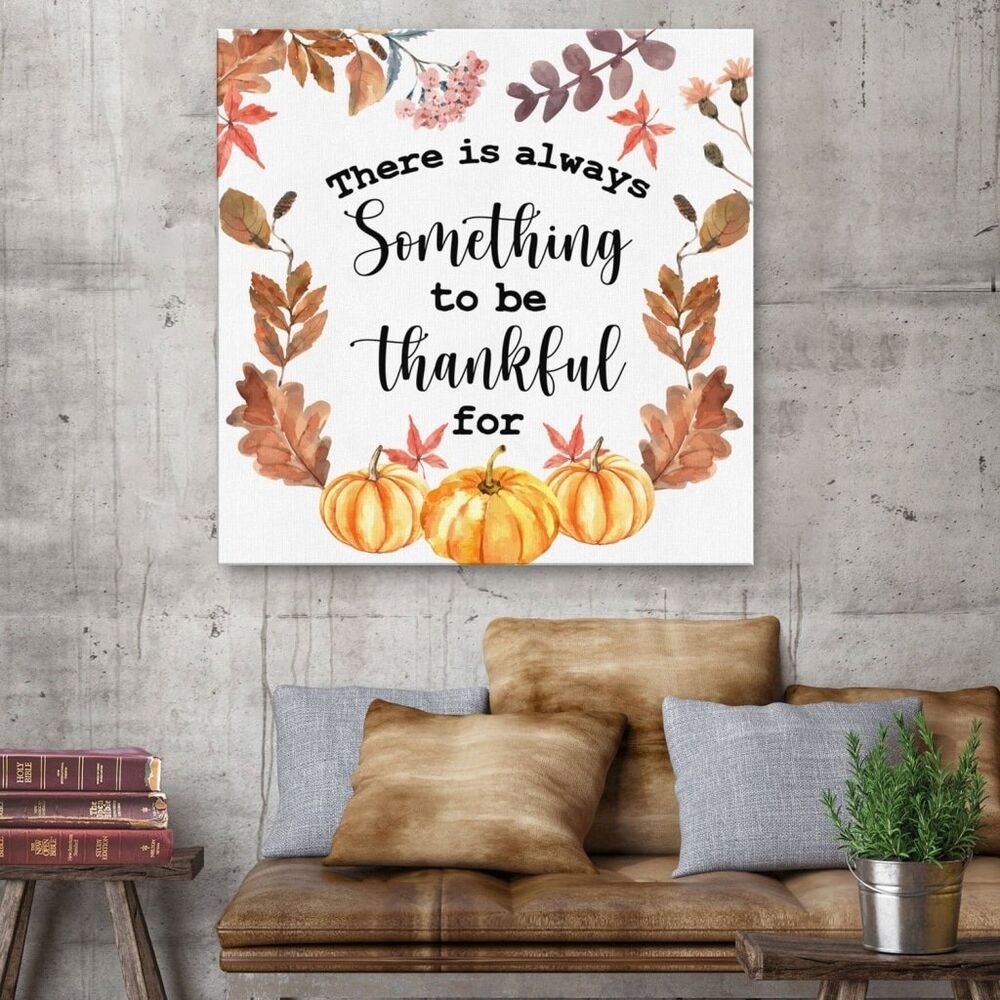 There Is Always Something To Be Thankful For Canvas Wall Art