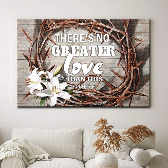 There Is No Greater Love Than This John 15:13 Bible Verse Wall Art Canvas