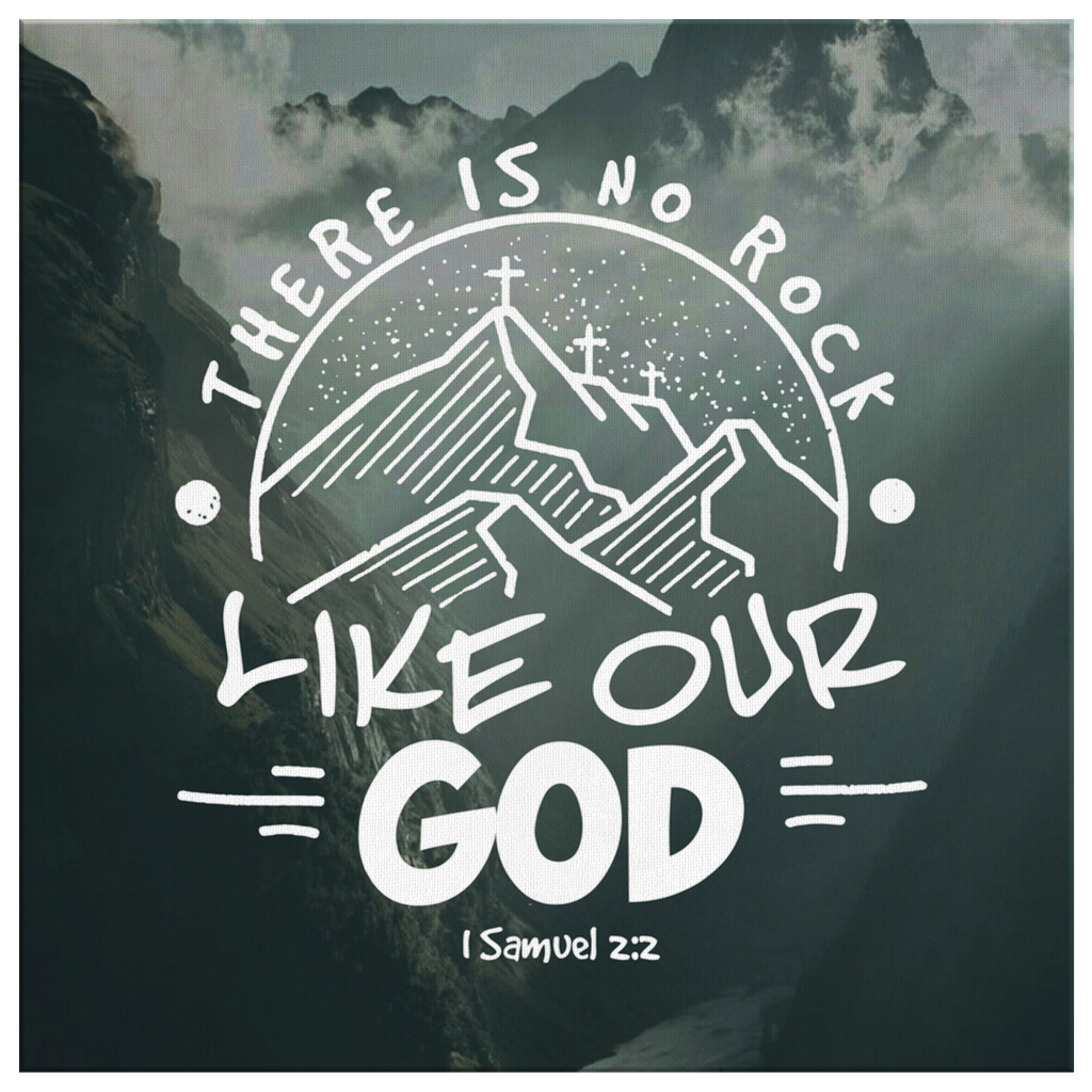 There-Is-No-Rock-Like-Our-God-1-Samuel-22-Canvas-Wall-Art-2 There Is No Rock Like Our God 1 Samuel 22 Canvas Wall Art 2