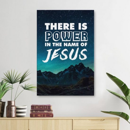 There Is Power In The Name Of Jesus Canvas Wall Art