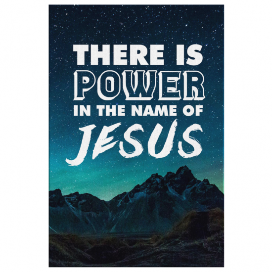 There Is Power In The Name Of Jesus Canvas Wall Art 2 1