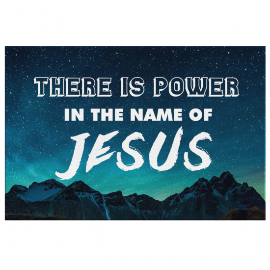 There Is Power In The Name Of Jesus Canvas Wall Art 2 2