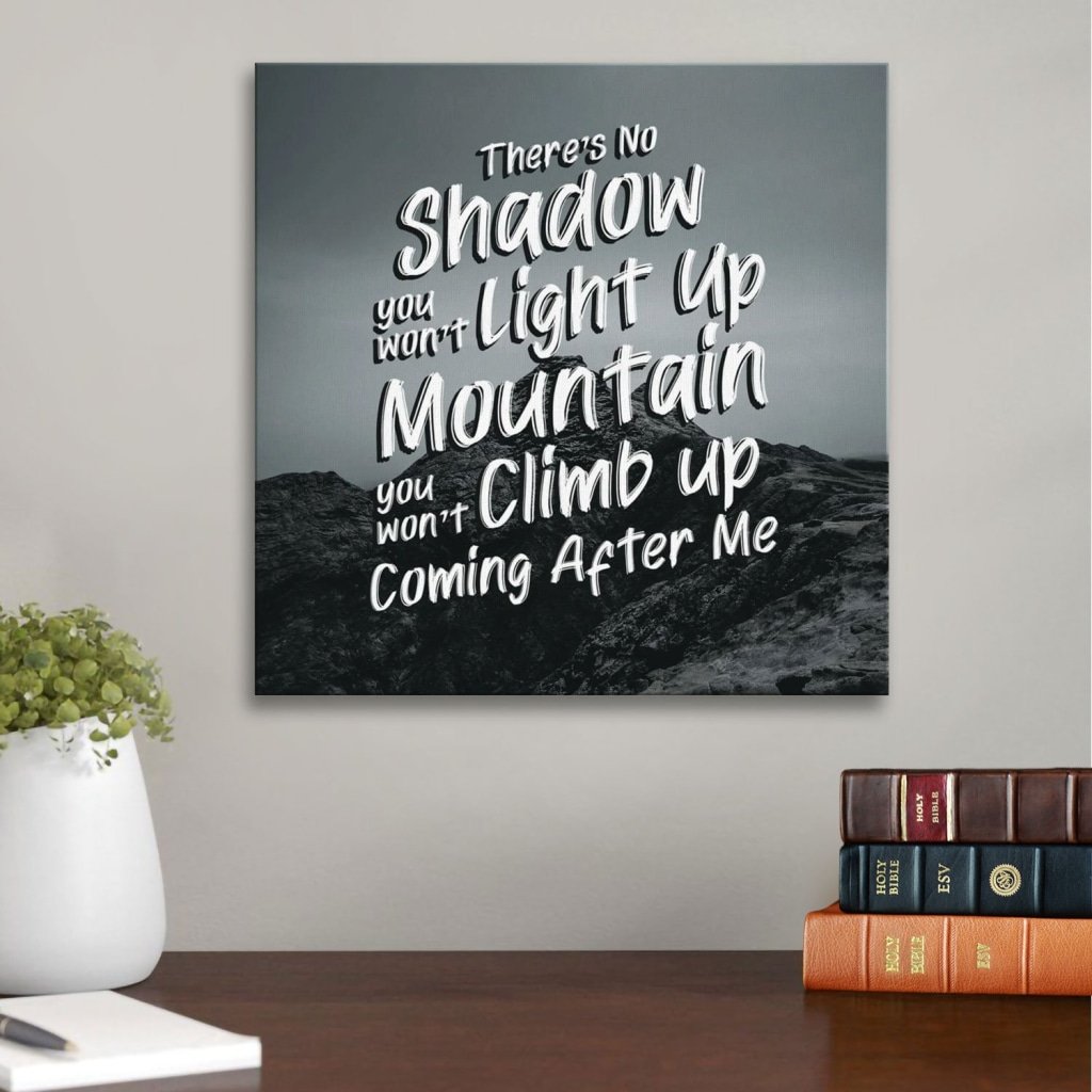 ThereS-No-Shadow-You-WonT-Light-Up-Mountain-...Reckless-Love-Lyrics-Canvas-Wall-Art There'S No Shadow You Won'T Light Up Mountain ...Reckless Love Lyrics Canvas Wall Art