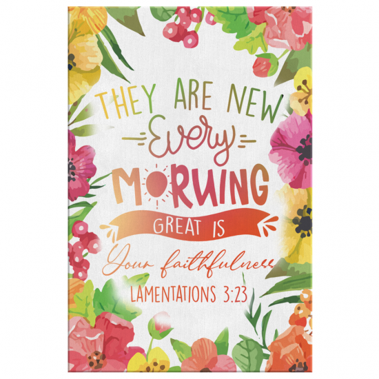 They Are New Every Morning Great Is Your Faithfulness Lamentations 323 Canvas Wall Art 2 2