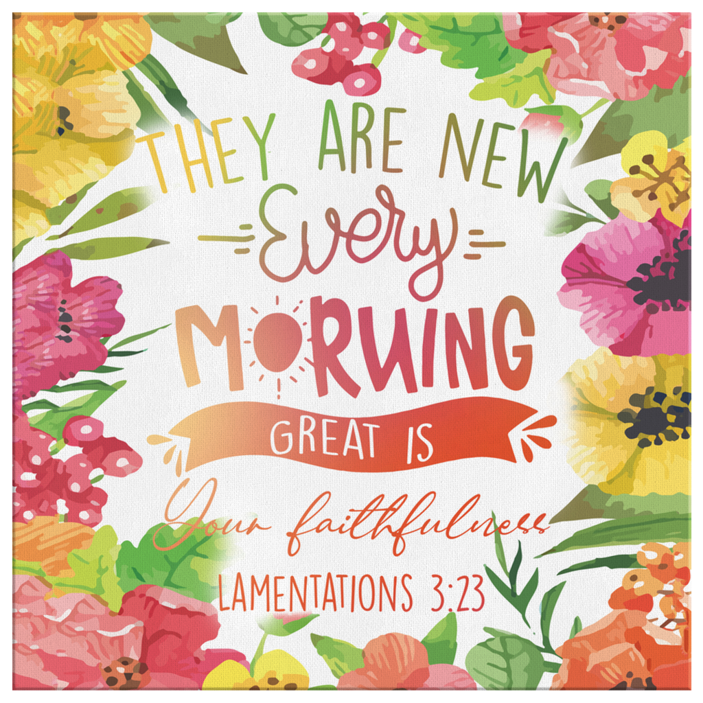 They-Are-New-Every-Morning-Great-Is-Your-Faithfulness-Lamentations-323-Canvas-Wall-Art-2 They Are New Every Morning Great Is Your Faithfulness Lamentations 323 Canvas Wall Art 2