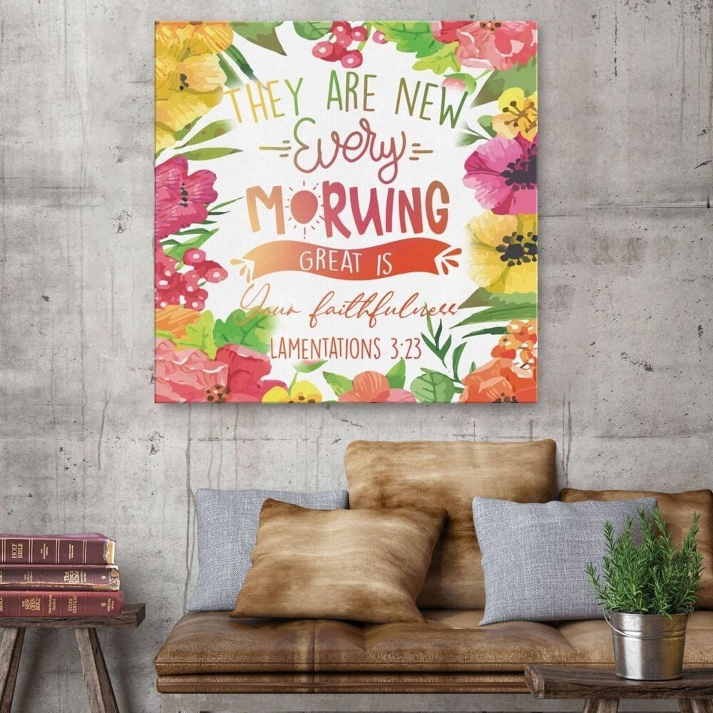 They Are New Every Morning; Great Is Your Faithfulness Lamentations 3:23 Canvas Wall Art