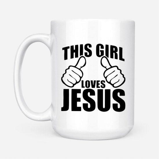 This Girl Loves Jesus Coffee Mug 2 1