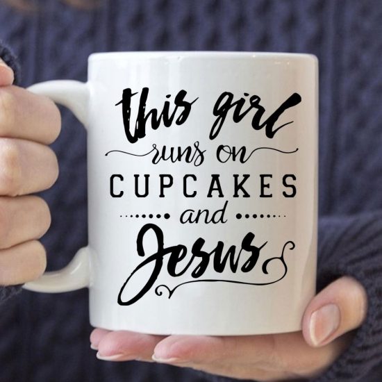 This Girl Runs On Cupcakes And Jesus Coffee Mug