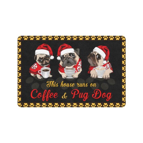 This House Runs On Coffee And Pug Dog Lover Doormat Welcome Mat 1