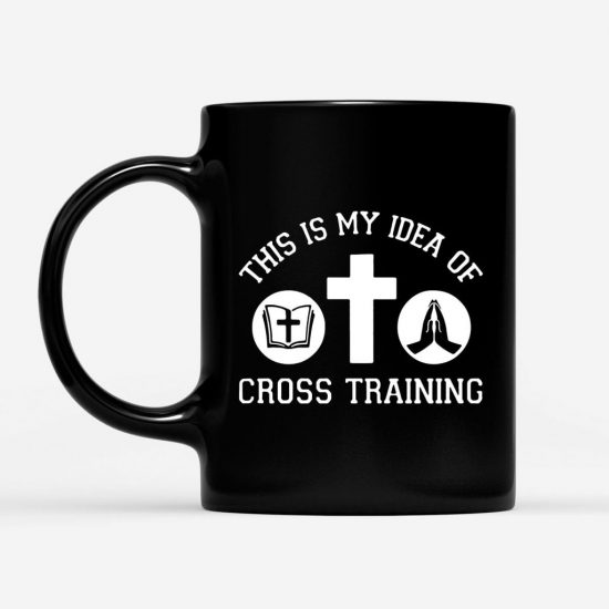 This Is My Idea Of Cross Training Coffee Mug 1