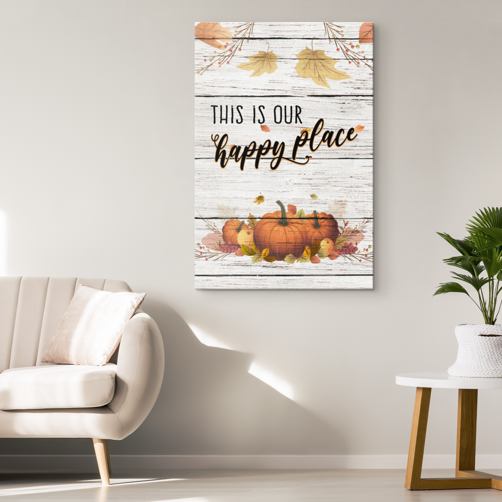 This-Is-Our-Happy-Place-Thanksgiving-Canvas-Wall-Art-1 This Is Our Happy Place Thanksgiving Canvas Wall Art 1 2