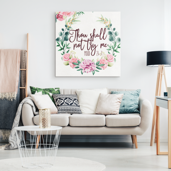 Thou Shall Not Try Me Mood 24:7 Canvas Wall Art 1 Thou Shall Not Try Me Mood 247 Canvas Wall Art 1