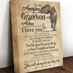 To My Amazing Grandson Always Remember How Much I Love You Dinosaur Canvas