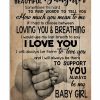To My Beautiful Daughter Sometime It Is Hard To Find Words To Tell You