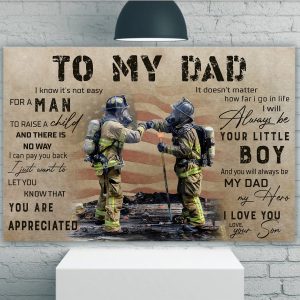 To My Dad I Know Firefighter It's Not Easy For A Man Canvas Prints Wall Art Decor