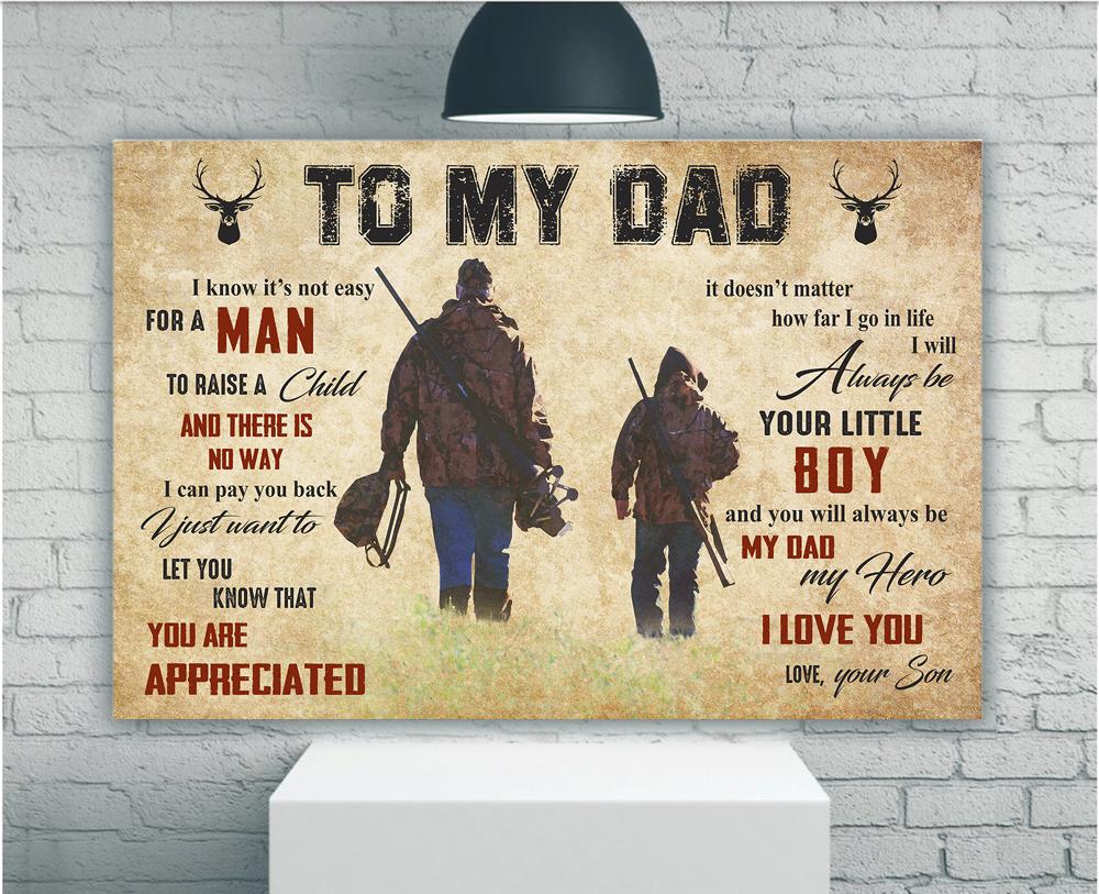 To My Dad I Will Always Be Your Little Boy And You Will Always Be My Hero Canvas Prints