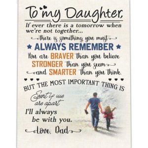 To My Daughter If Never There Is A Tomorrow When We Are Not Together