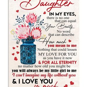 To My Daughter In My Eyes There Is No One That Can Equal Your Beauty Canvas 1