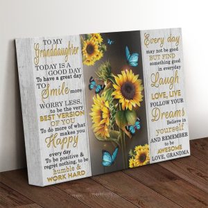 To My Granddaughter Today Is A Good Day To Have A Great Day To Smile More Sunflowers Canvas